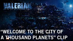 Valerian and the City of a Thousand Planets - Clip 'Welcome'