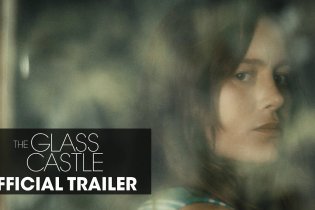 The Glass Castle - Official Trailer “Dream”