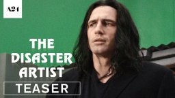 The Disaster Artist - Trailer