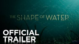 The Shape of Water - Trailer