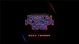 Ready Player One - Teaser Trailer