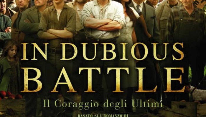 In Dubious Battle Il Coraggio Degli Ultimi