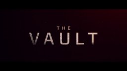 The Vault - Trailer