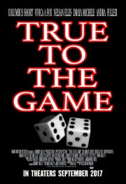 Locandina di True to the Game