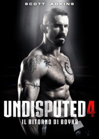 Locandina di Undisputed 4 - Il ritorno di Boyka