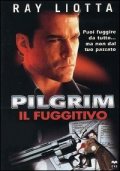 Locandina di Pilgrim - Il fuggitivo