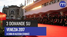 Venezia 2017: 3 domande sull'edizione 74