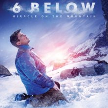 Locandina di 6 Below: Miracle on the Mountain