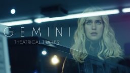 Gemini - Trailer