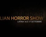 Latina Eventi 360 presenta Italian Horror Show, la prima kermesse da brivido