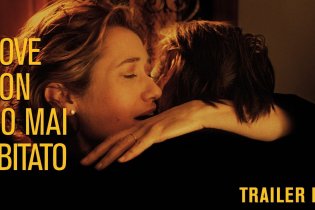 Dove non ho mai abitato - Trailer Ufficiale