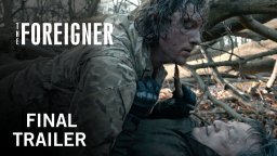 The Foreigner - Final Trailer