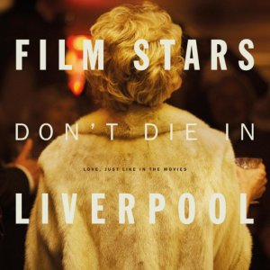 Locandina di Film Stars Don't Die in Liverpool