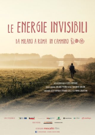 Locandina di Le energie invisibili - Da Milano a Roma in cammino