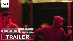 Good Time - Official Trailer