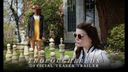 Thoroughbreds - Teaser Trailer