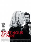 Locandina di Tout nous sépare 