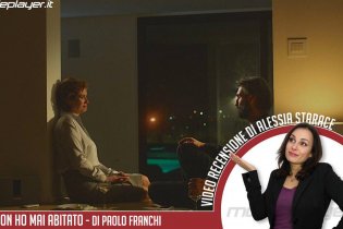 Dove non ho mai abitato - Video recensione