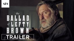 The Ballad of Lefty Brown - Trailer
