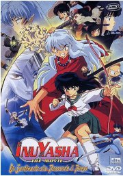 Locandina di Inuyasha the Movie - Un sentimento che trascende il tempo