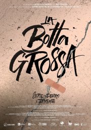Locandina di La botta grossa