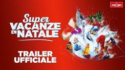 Super Vacanze di Natale - Trailer 