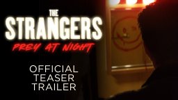 The Strangers: Prey at Night  - Teaser Trailer