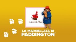 Paddington 2 - Videoricetta con Alice Balossi 'La marmellata di Paddington'