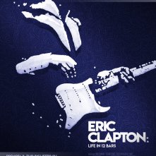 Locandina di Eric Clapton: Life in 12 Bars