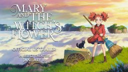 Mary and The Witch's Flower - Trailer