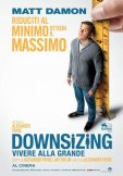 Locandina di Downsizing - Vivere alla grande