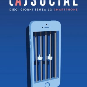 Locandina di (A)social - 10 giorni senza lo smartphone