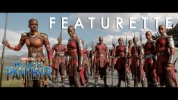 Black Panther - Featurette 'Warriors of Wakanda'