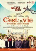 Locandina di C'est la vie - Prendila come viene