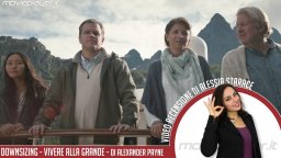 Downsizing - Vivere alla grande: Video recensione