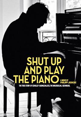 Locandina di Shut Up and Play the Piano