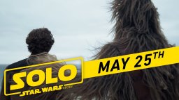 Solo: A Star Wars Story - Big Game TV Spot