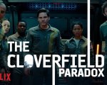 The Cloverfield Paradox: gli spot del Super Bowl e il film a sorpresa su Netflix!