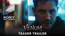 Venom - Official Teaser Trailer