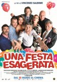 Locandina di Una festa esagerata
