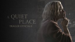 A Quiet Place - Un posto tranquillo - Trailer Ufficiale 
