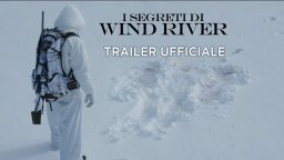 I segreti di Wind River - Trailer