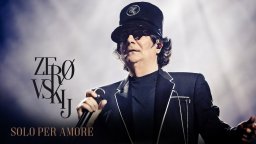 ZEROVSKIJ – SOLO PER AMORE - Trailer 