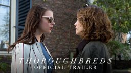 Thoroughbreds - Trailer 3