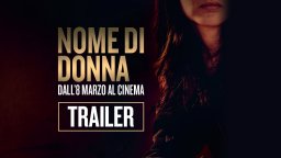 Nome di donna - Trailer
