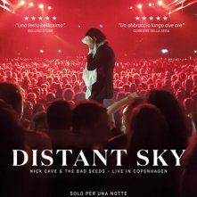 Locandina di Distant Sky. Nick Cave & The Bad Seeds. Live in Copenaghen