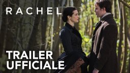 Rachel - Trailer italiano