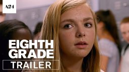 Eighth Grade - Trailer 