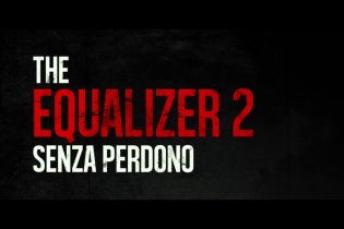 The Equalizer 2: Senza Perdono - Trailer Italiano Ufficiale