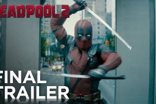 Deadpool 2 - Final Trailer